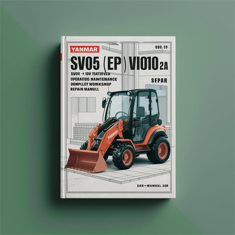 Yanmar SV05 (EP) SV08-1 VIO10-2A Micro Excavator Operation EP EP EP Maintenance Service Repair Workshop Manual PDF