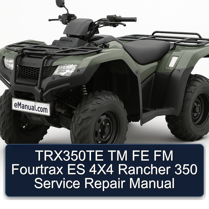TRX350TE TM FE FM Fourtrax ES 4x4 Rancher 350 Service Repair Workshop Manual PDF