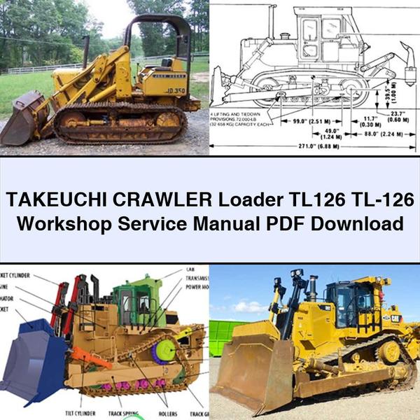 Takeuchi Crawler Loader TL126 TL-126 Service Repair Workshop Manual PDF