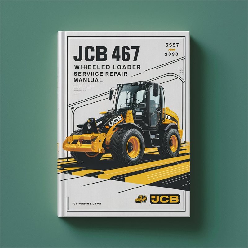 JCB 467 Wheeled Loader Service Repair Workshop Manual PDF