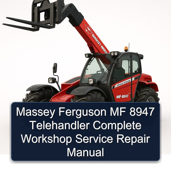 Massey Ferguson MF 8947 Telehandler Service Repair Workshop Manual PDF
