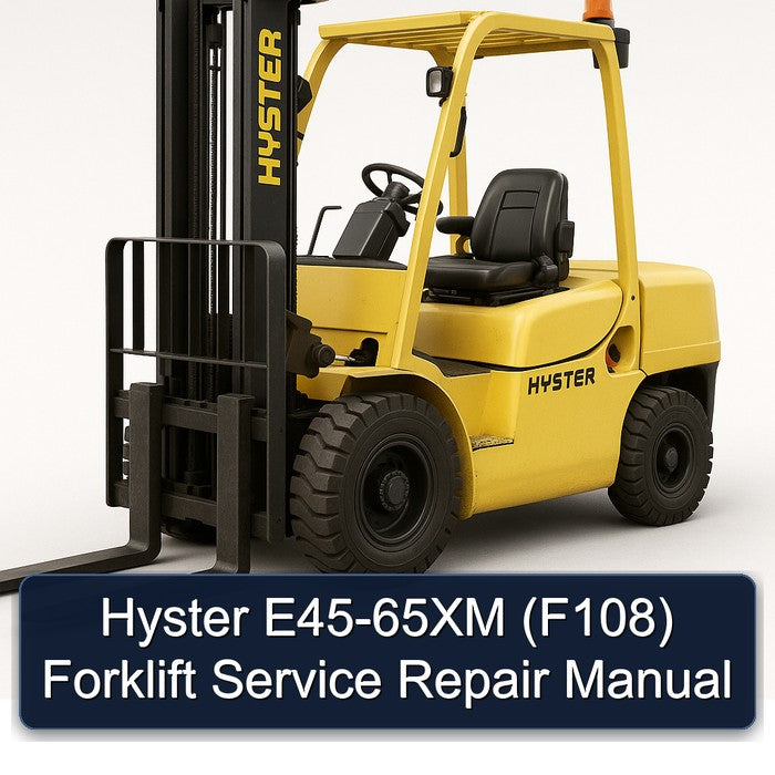 Hyster E45-65XM (F108) Forklift Service Repair Workshop Manual PDF