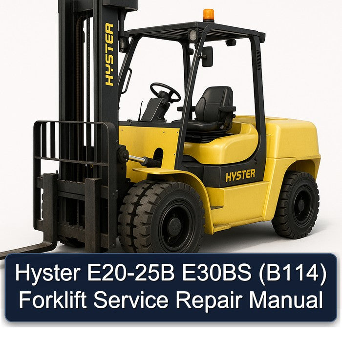 Hyster E20-25B E30BS (B114) Forklift Service Repair Workshop Manual PDF
