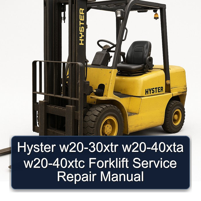 Hyster W20-30XTR W20-40XTA W20-40XTC Forklift Service Repair Workshop Manual PDF