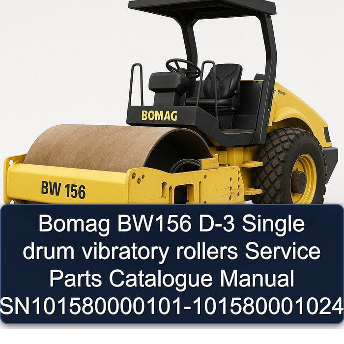 Bomag BW156 D-3 Single Drum Vibratory Rollers Sn101580000101-101580001024 Parts Catalog PDF