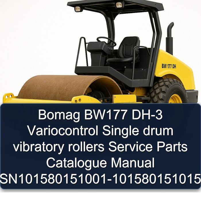 Bomag BW177 DH-3 Variocontrol Single Drum Vibratory Rollers Sn101580151001-101580151015 Parts Catalog PDF