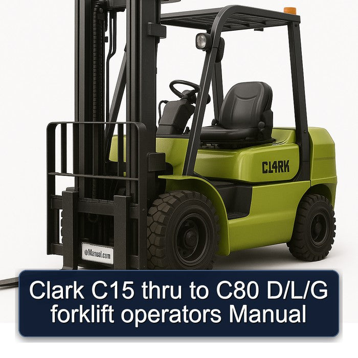 Clark C15 Thru C80 D/l/g Forklift Operators Operator's Manual PDF