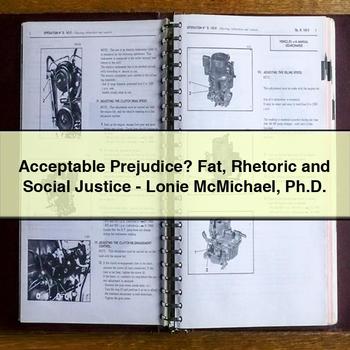 Acceptable Prejudice? Fat Rhetoric and Social Justice-Lonie McMichael Ph.D.