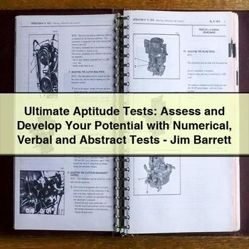 Ultimate Aptitude Tests: Assess and Develop Your Potential with Numerical Verbal and Abstract Tests-Jim Barrett