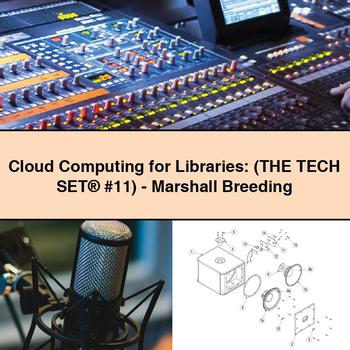 Cloud Computing for Libraries: (THE TECH SET® #11)-Marshall Breeding