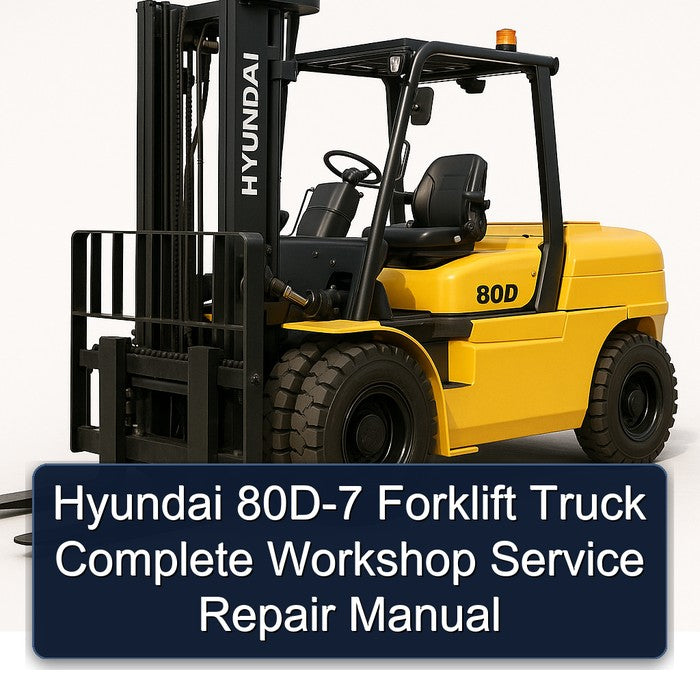 Hyundai 80D-7 Forklift Truck Service Repair Workshop Manual PDF