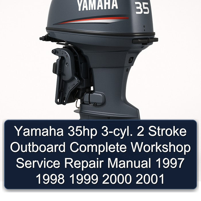 1997-2001 Yamaha 35HP 3-cyl. 2 Stroke Outboard Service Repair Workshop Manual PDF