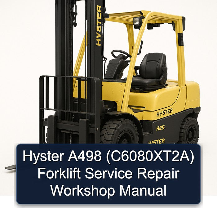 Hyster A498 (C6080XT2A) Forklift Service Repair Workshop Manual