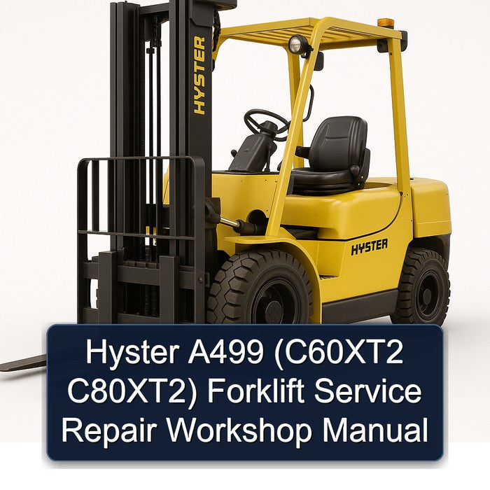 Hyster A499 (c60xt2 C80xt2) Forklift Service Repair Workshop Manual PDF