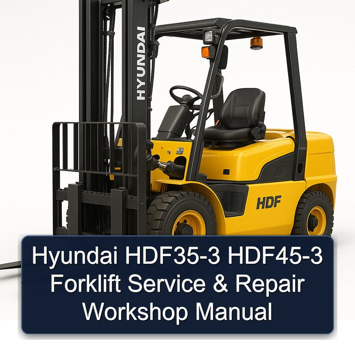 Hyundai HDF35-3 HDF45-3 Forklift Service Repair Workshop Manual PDF