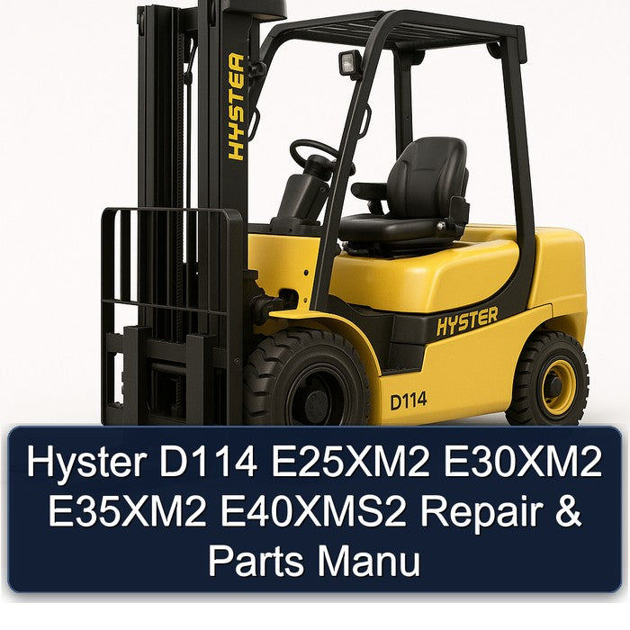 Hyster D114 E25xm2 E30xm2 E35xm2 E40xms2 Parts Manu Service Repair Workshop Manual PDF