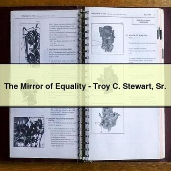The Mirror of Equality-Troy C. Stewart Sr.