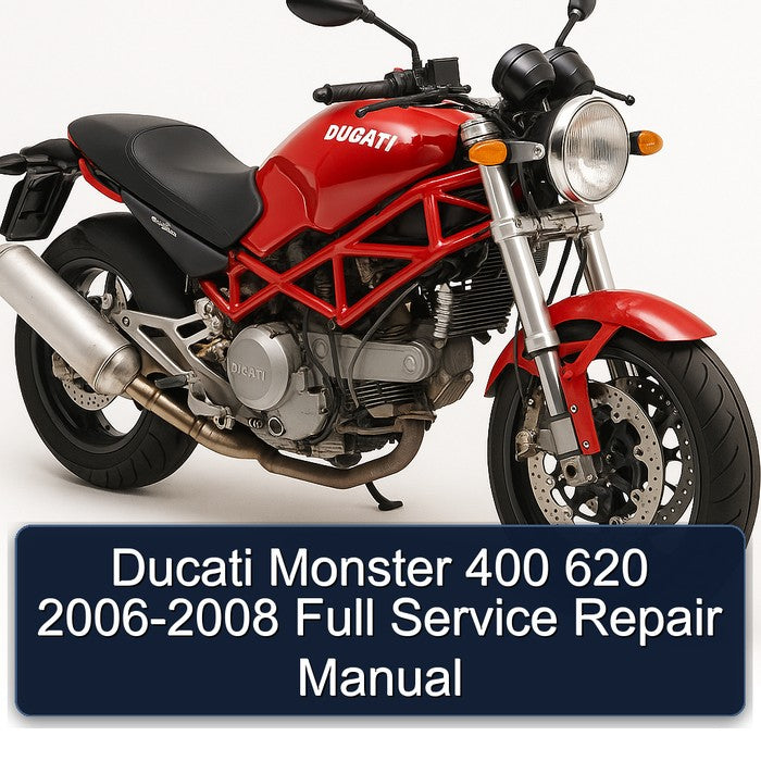 2006-2008 Ducati 620 Monster 400 Service Repair Workshop Manual