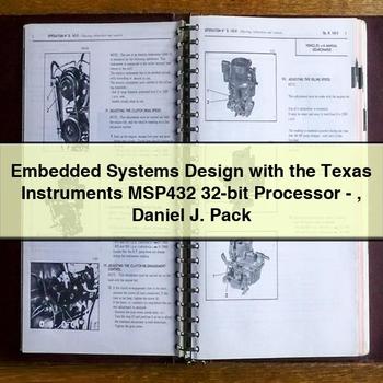 Embedded Systems Design with the Texas Instruments MSP432 32-bit Processor-Daniel J. Pack