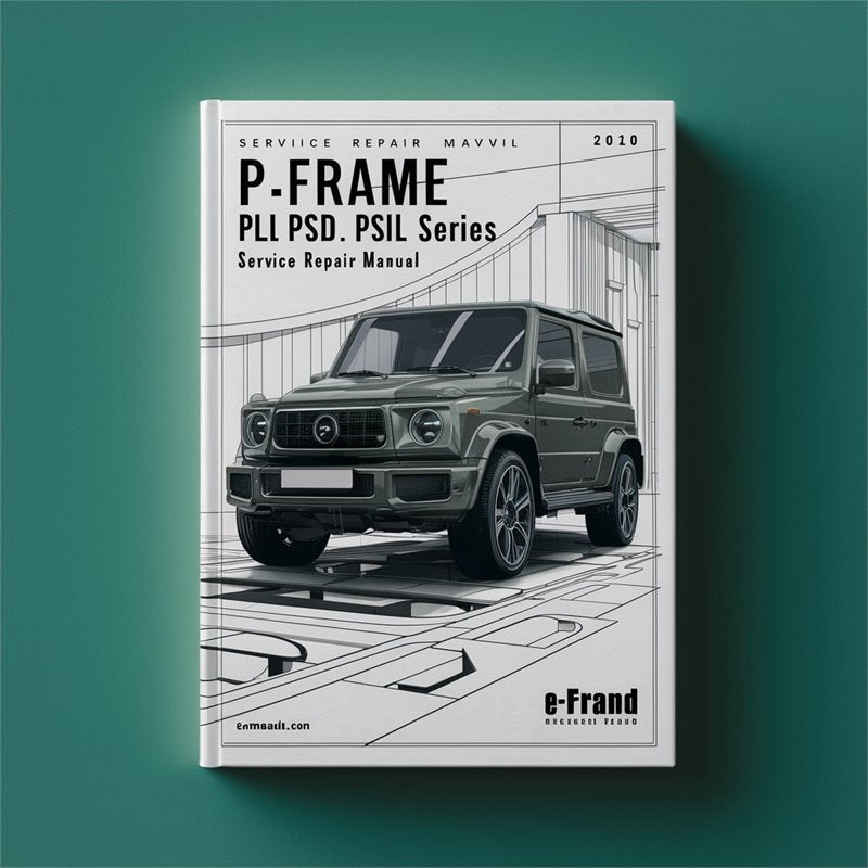 P Frame PLL PSD PSL Series Service Repair Workshop Manual PDF