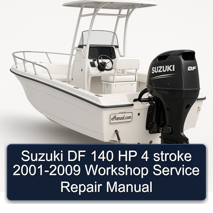 2001-2009 Suzuki DF 140 HP 4 Stroke Service Repair Workshop Manual PDF