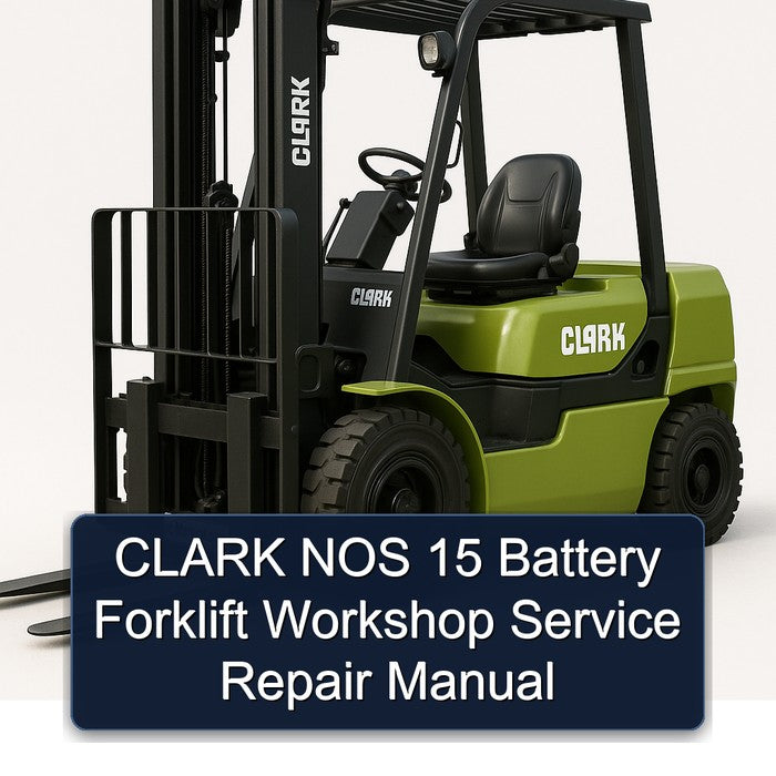 Clark NOS 15 Battery Forklift Service Repair Workshop Manual PDF