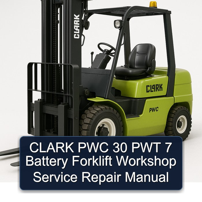 Clark PWC 30 PWT 7 Battery Forklift Service Repair Workshop Manual PDF