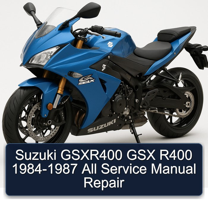 1984-1987 Suzuki GSX Series Gsxr400 R400 - All Service Repair Workshop Manual PDF