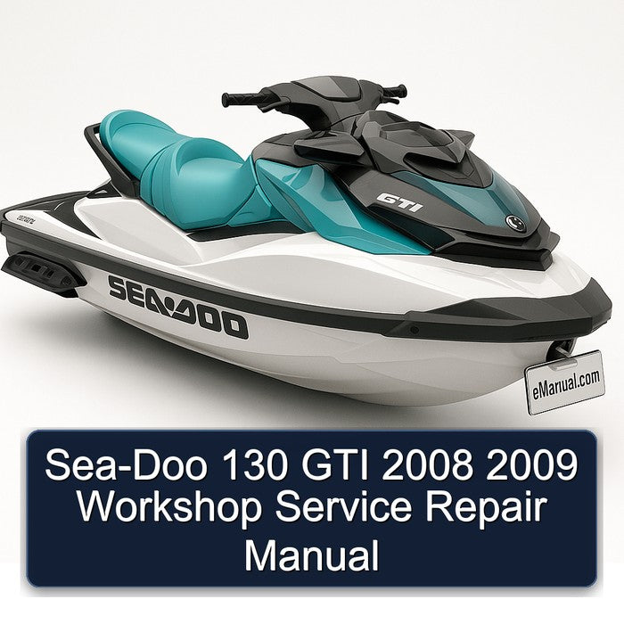2008-2009 SEA-DOO 130 GTI Service Repair Workshop Manual PDF