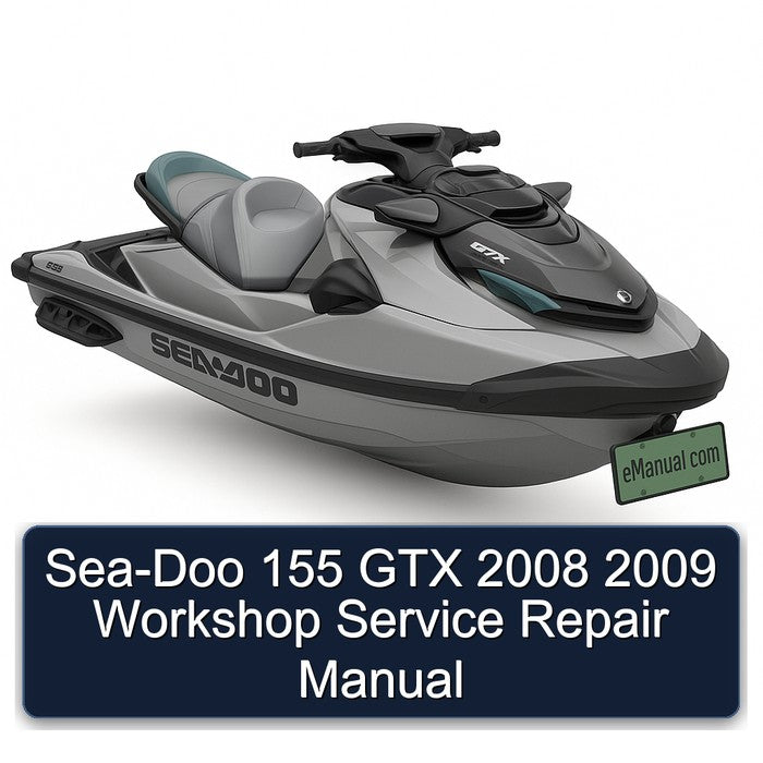 2008-2009 SEA-DOO 155 GTX Service Repair Workshop Manual PDF