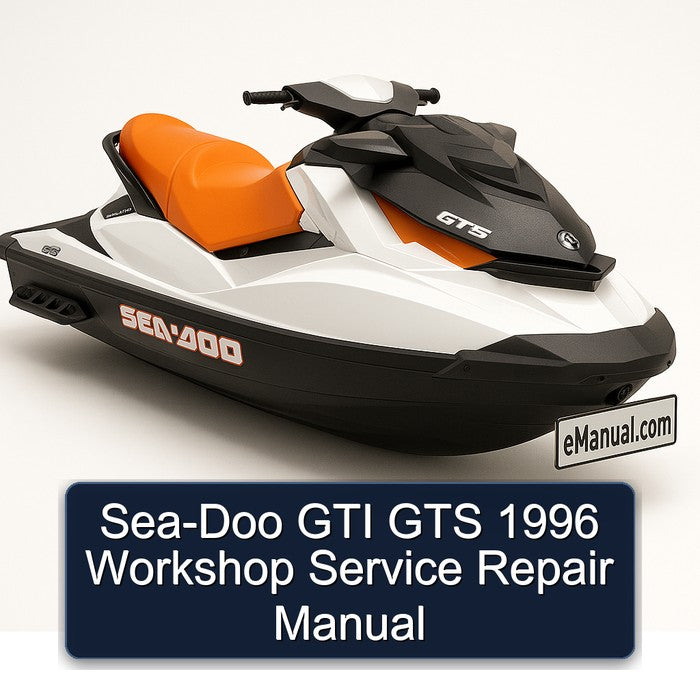 1996 SEA-DOO GTI GTS Service Repair Workshop Manual PDF