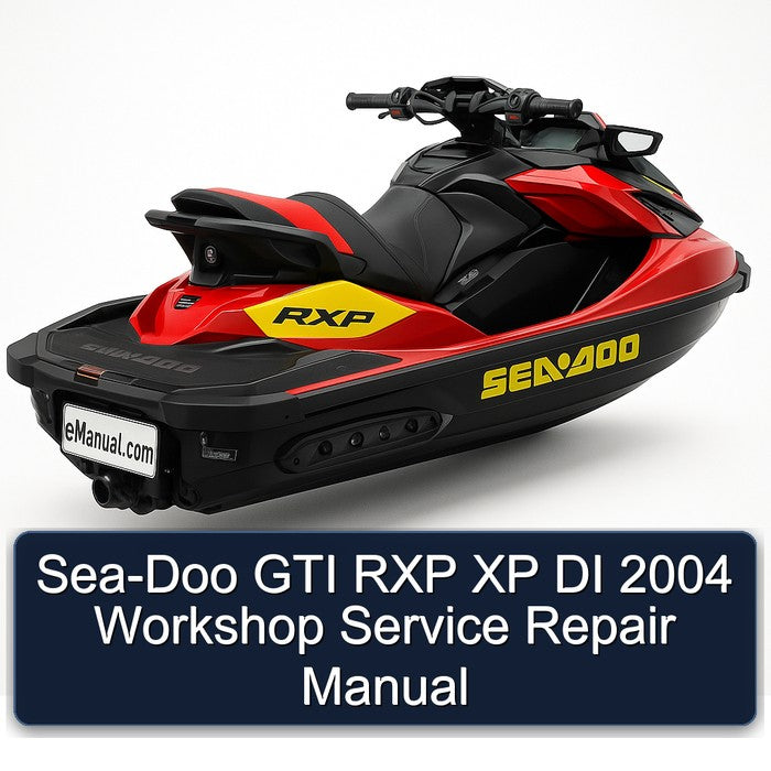 2004 SEA-DOO GTI RXP XP DI Service Repair Workshop Manual PDF
