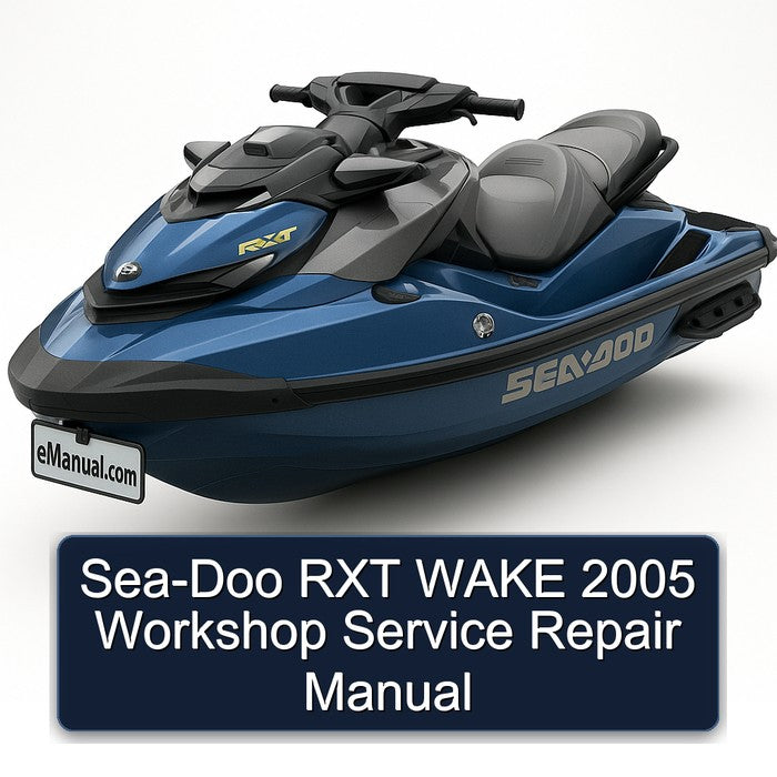 2005 SEA-DOO RXT Wake Service Repair Workshop Manual