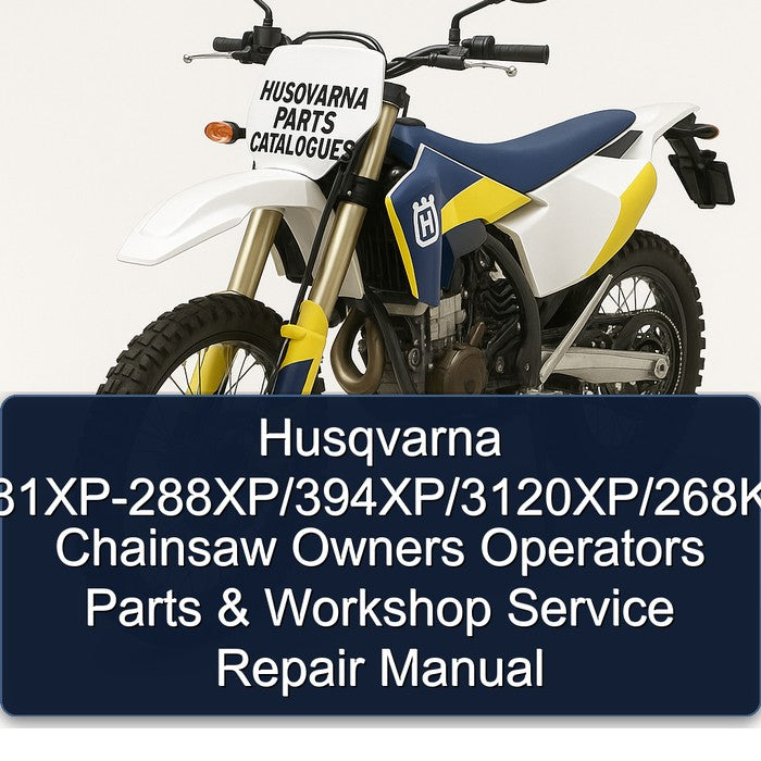 Husqvarna Parts Catalogues 61-272xp/281xp-288xp/394xp/3120xp/268k-272k/272s Chainsaw Owners Operators Service Repair Workshop Manual PDF