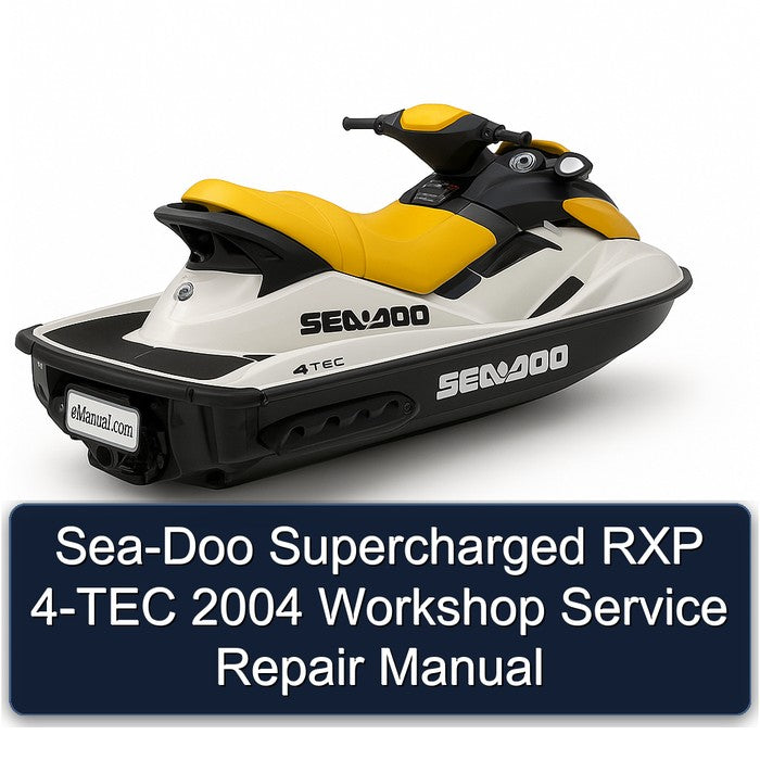 2004 SEA-DOO Supercharged RXP 4-TEC Service Repair Workshop Manual PDF