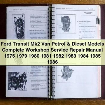 1975-1986 Ford Transit MK2 Van Petrol Diesel Models Service Repair Workshop Manual PDF