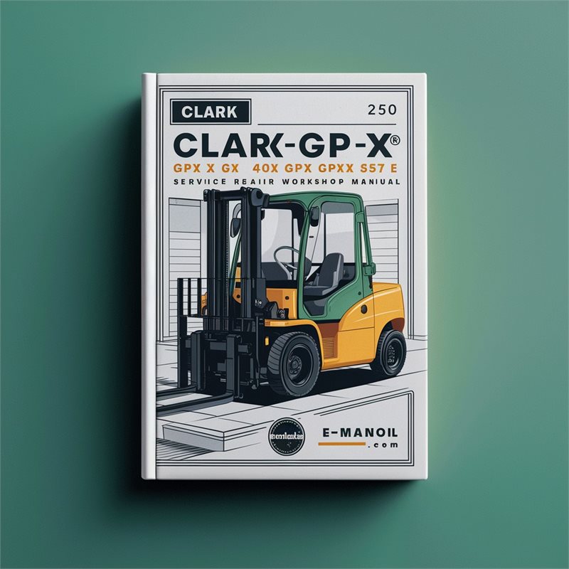 Clark GPX 35 40 50E Forklift Service Repair Workshop Manual PDF