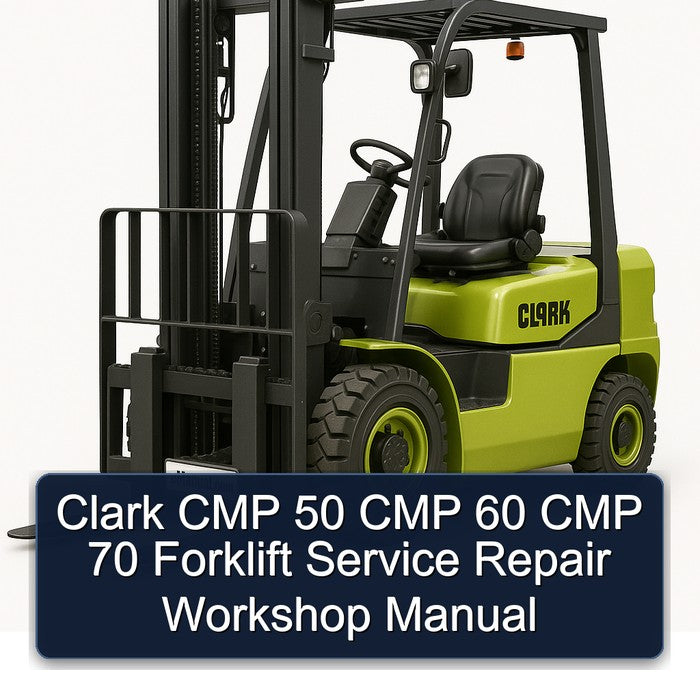Clark CMP 50 60 70 Forklift Service Repair Workshop Manual PDF