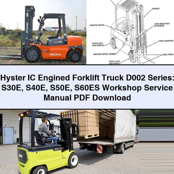 Hyster IC Engined Forklift D002 Series: S30E S40E S50E S60ES Workshop Service Repair Manual
