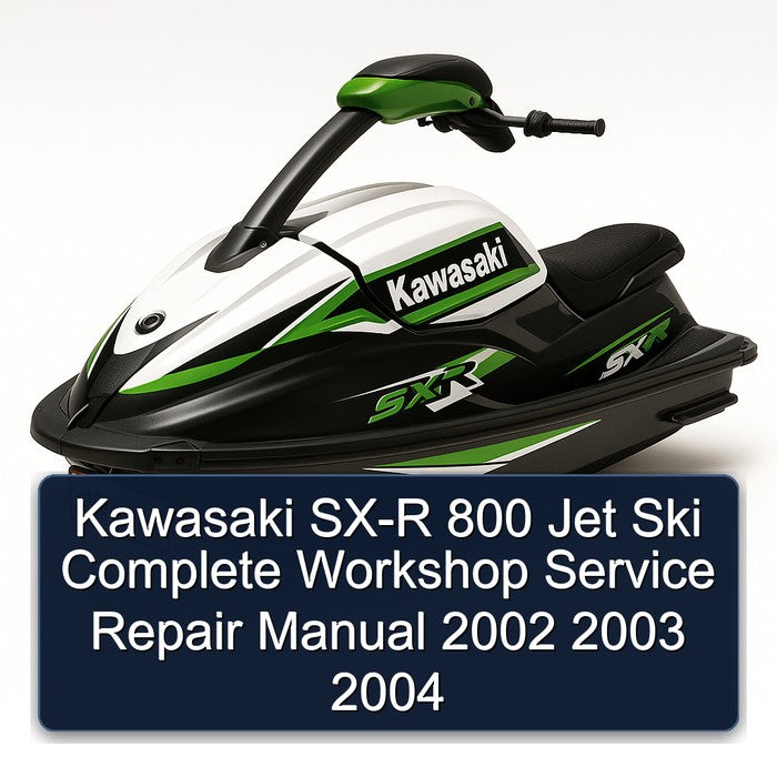 2002-2004 Kawasaki SX-R 800 Jet Ski Service Repair Workshop Manual