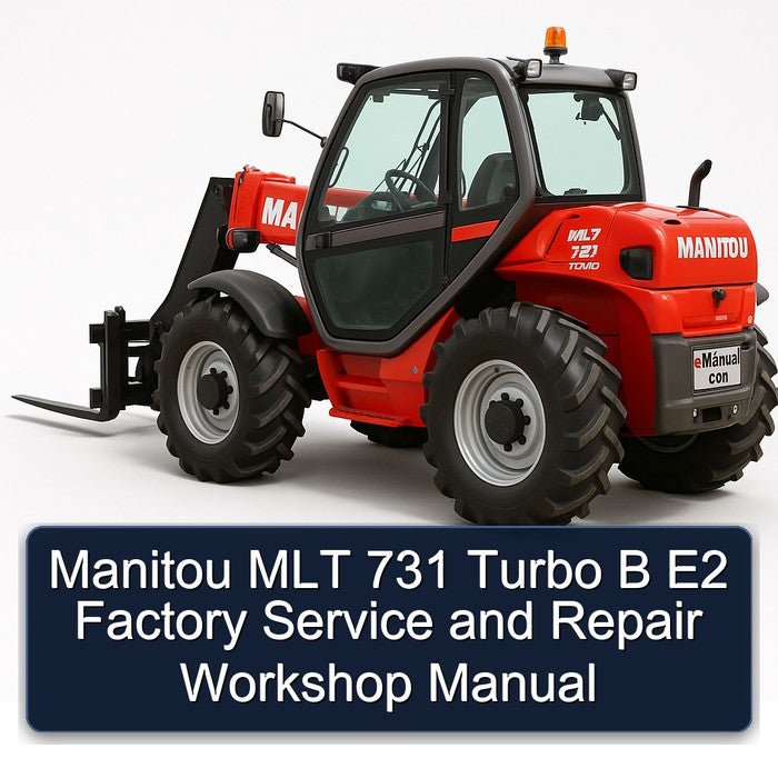 Manitou MLT 731 Turbo B E2 Service Repair Workshop Manual PDF