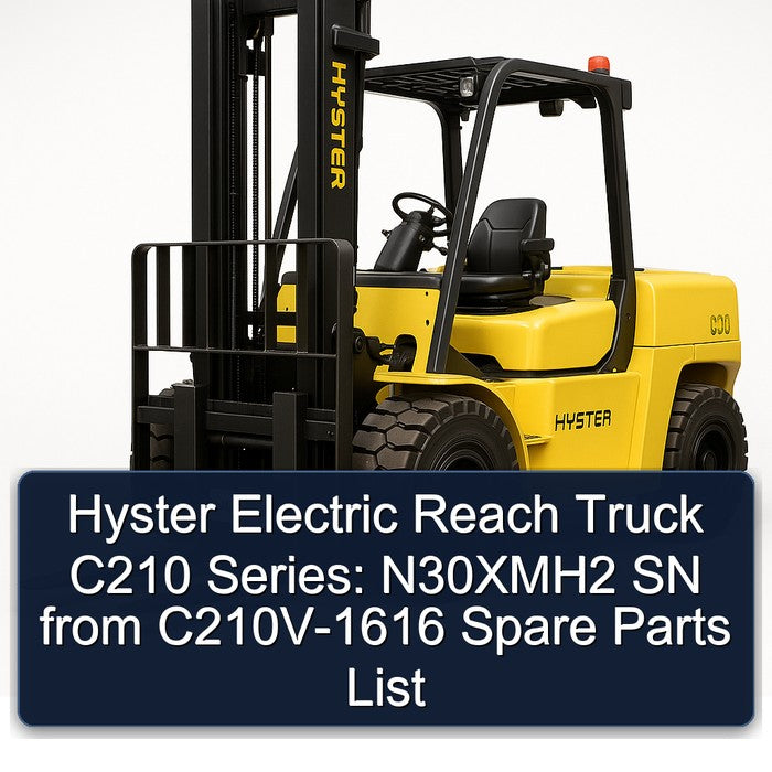 Hyster Electric Reach Truck C210 Series: N30xmh2 SN From C210V-1616 Spare Parts Catalog PDF