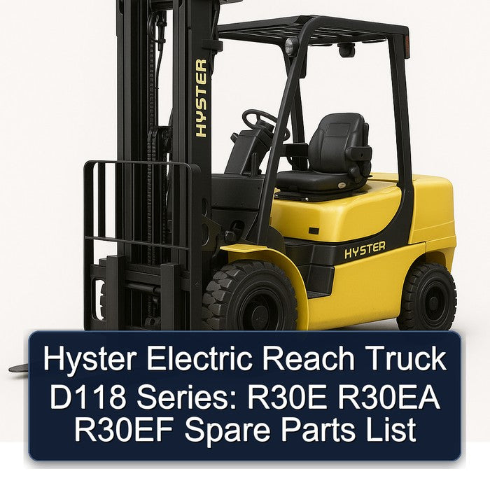 Hyster Electric Reach Truck D118 Series: R30E R30EA R30EF Spare Parts Catalog PDF