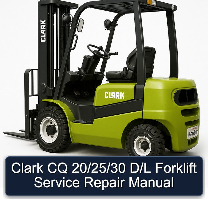 Clark CQ 20/25/30 D/l Forklift Service Repair Workshop Manual PDF