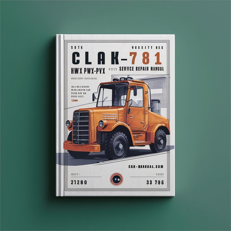Clark SM-781 Hwx/pwx Forklift Service Repair Workshop Manual PDF