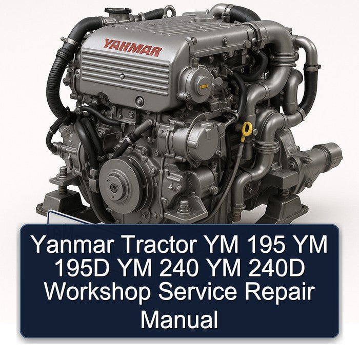 Yanmar Tractor YM 195 195D 240 240D Service Repair Workshop Manual PDF