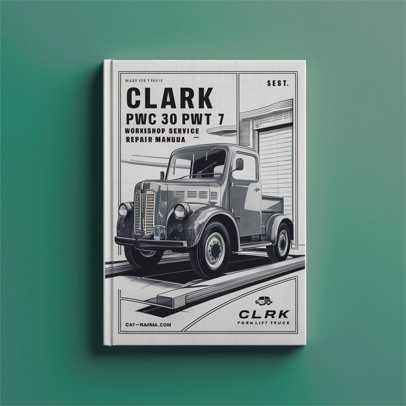 Clark PWC 30 PWT 7 Forklift Truck Service Repair Workshop Manual PDF