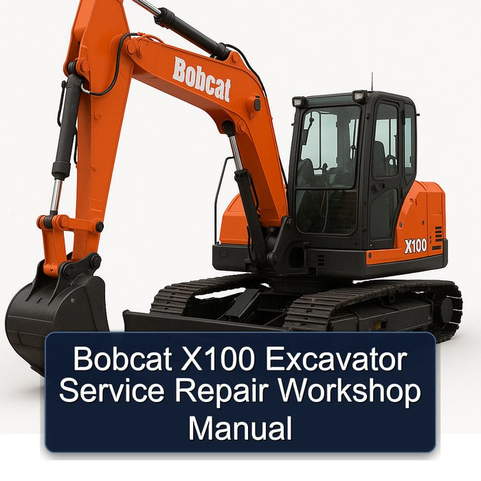 Bobcat X100 Excavator Service Repair Workshop Manual PDF