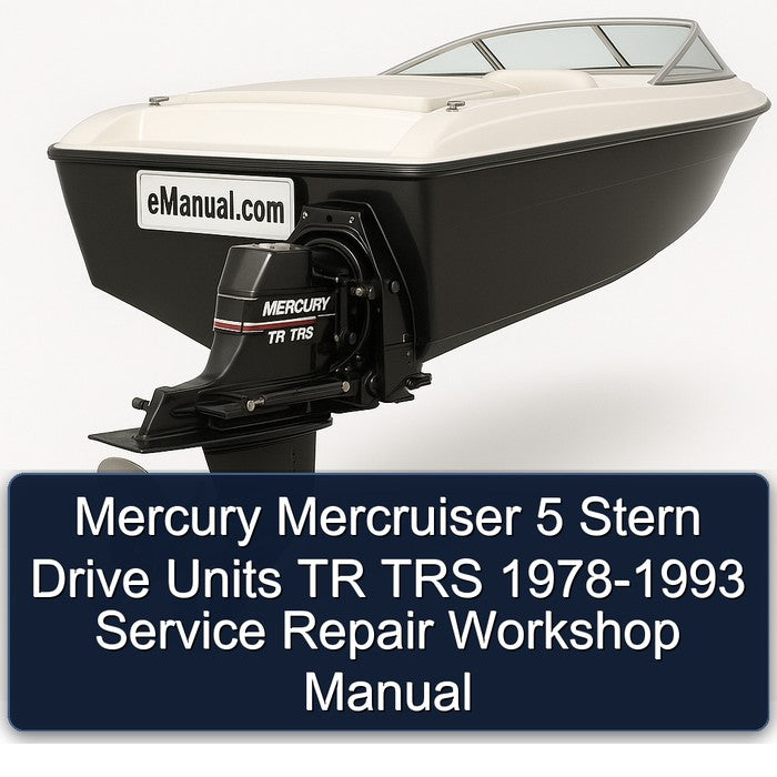1978-1993 Mercury Mercruiser 5 Stern Drive Units TR TRS Service Repair Workshop Manual PDF