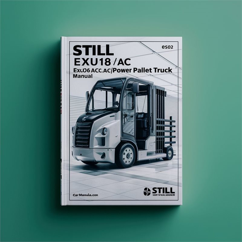 Still EXU16 (AC) EXU18 EXU20 EXU22 Power Pallet Truck Service Repair Workshop Manual PDF